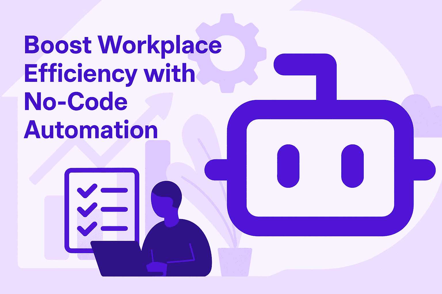 Boost Workplace Efficiency with No-Code Automation