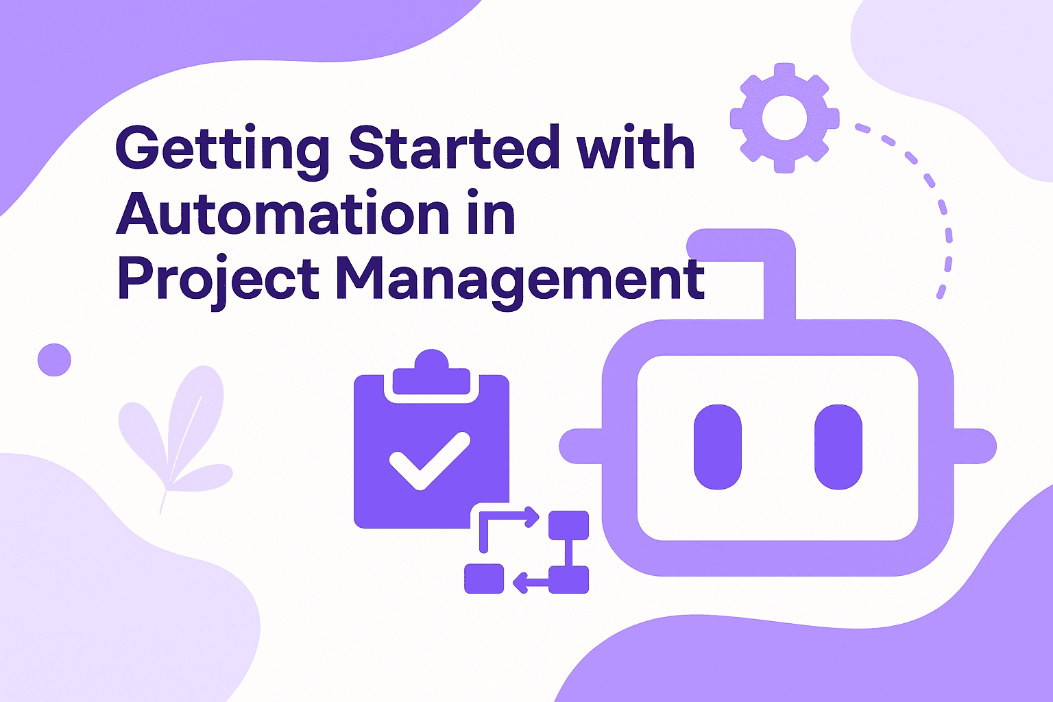 Getting Started with Automation in Project Management
