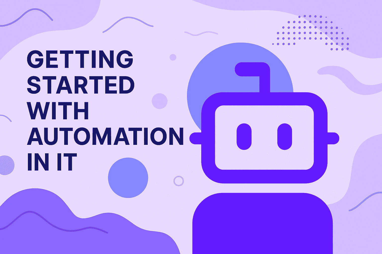 Getting Started with Automation in IT
